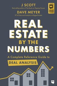 bokomslag Real Estate by the Numbers: A Complete Reference Guide to Deal Analysis