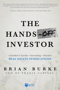 bokomslag The Hands-Off Investor: An Insider's Guide to Investing in Passive Real Estate Syndications