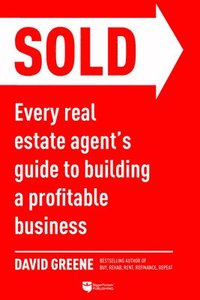 bokomslag Sold: Every Real Estate Agent's Guide to Building a Profitable Business