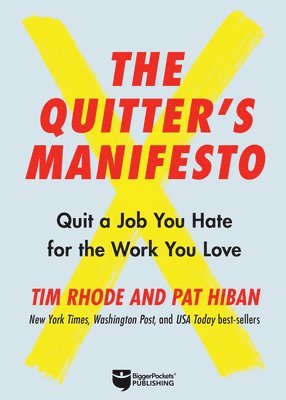 bokomslag The Quitter's Manifesto: Quit a Job You Hate for the Work You Love