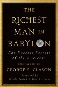 bokomslag The Richest Man in Babylon: The Success Secrets of the Ancients (Original Edition)