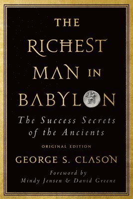 bokomslag The Richest Man in Babylon: The Success Secrets of the Ancients (Original Edition)