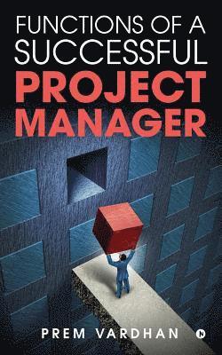 bokomslag Functions of a Successful Project Manager