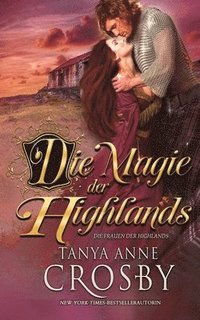 bokomslag Die Magie der Highlands