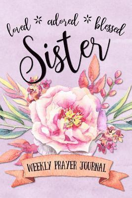 Loved Adored Blessed Sister Weekly Prayer Journal 1