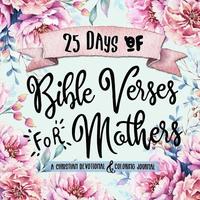 bokomslag 25 Days of Bible Verses for Mothers