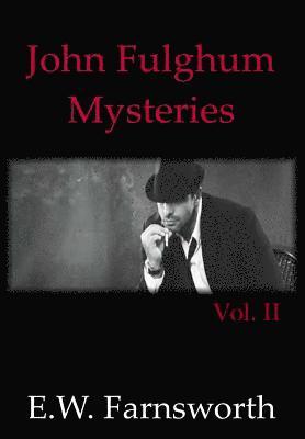 John Fulghum Mysteries, Vol. II 1