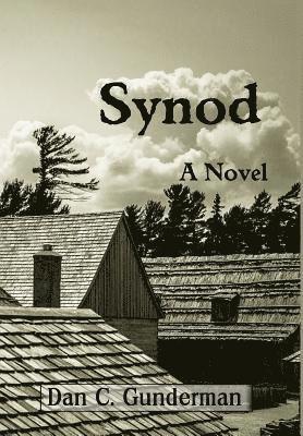 Dan C Gunderman, Dan C. Gunderman - Synod, Inbunden