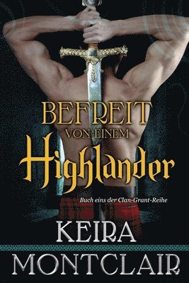 Keira Montclair - Befreit von einem Highlander, Häftad