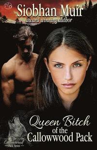 bokomslag Queen Bitch of the Callowwood Pack