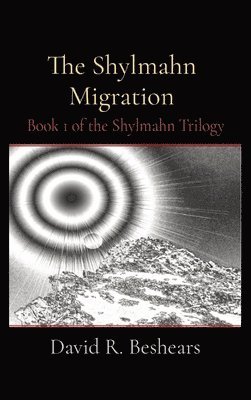 David R Beshears, David R. Beshears, R. Beshears, David - Shylmahn Migration, Inbunden