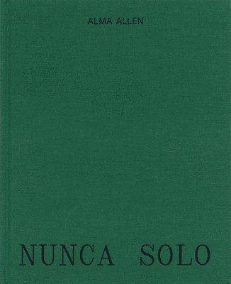 bokomslag Alma Allen: Nunca Solo