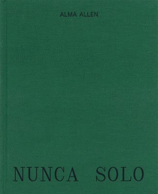 bokomslag Alma Allen: Nunca Solo