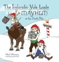 bokomslag The Icelandic Yule Lads Mayhem at the North Pole