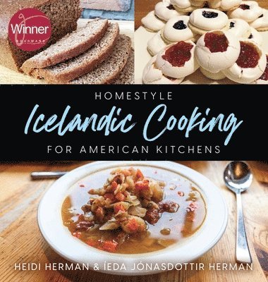 bokomslag Homestyle Icelandic Cooking for American Kitchens
