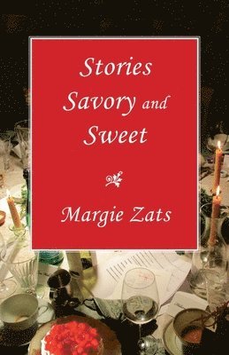 Margie Zats - Stories Savory and Sweet, Häftad