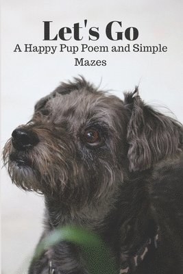 Let's Go a Happy Pup Poem and Simple Mazes 1