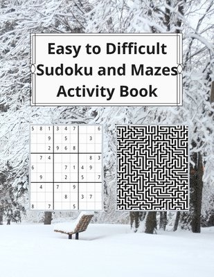 bokomslag Easy to Difficult Sudoku and Mazes Activity Book