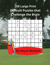 bokomslag 200 Large Print Difficult Puzzles that Challenge the Brain