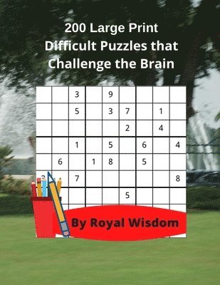 200 Large Print Difficult Puzzles that Challenge the Brain 1