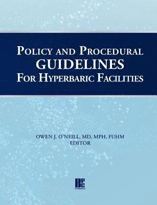 Policy and Procedural Guidelines for Hyperbaric Facilities 1