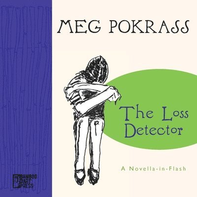 Meg Pokrass - Loss Detector, Häftad
