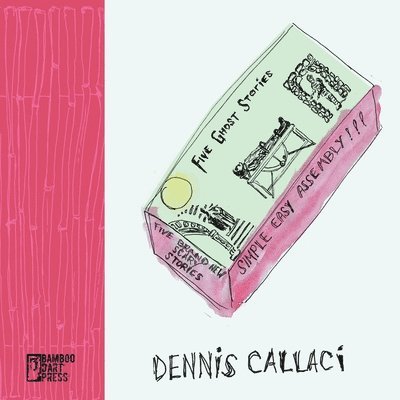 Dennis Callaci - Five Ghost Stories, Häftad