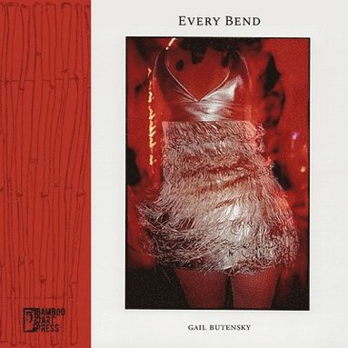 Gail Butensky - Every Bend, Häftad