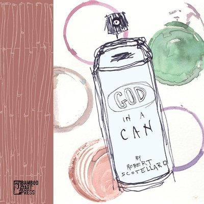 Robert Scotellaro - God in a Can, Häftad