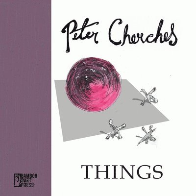 Peter Cherches - Things, Häftad