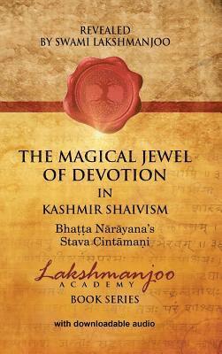 Swami Lakshmanjoo, John Hughes - Magical Jewel of Devotion in Kashmir Shaivism, Inbunden