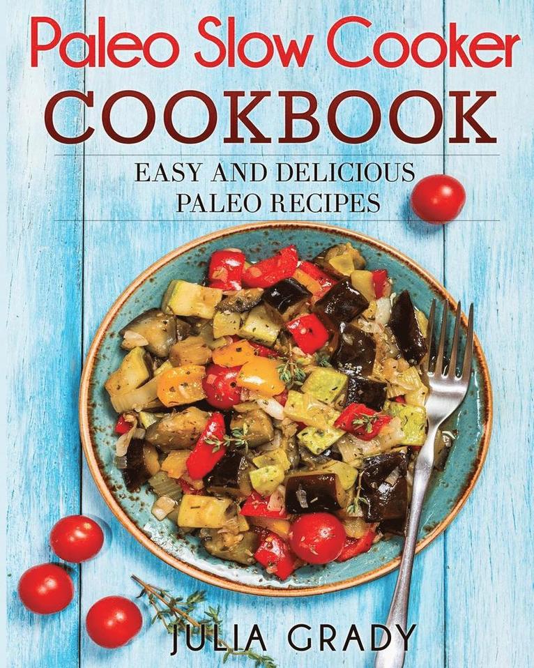 Paleo Slow Cooker Cookbook 1