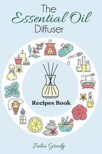 bokomslag The Essential Oil Diffuser Recipes Book
