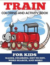 bokomslag Train Coloring and Activity Book for Kids