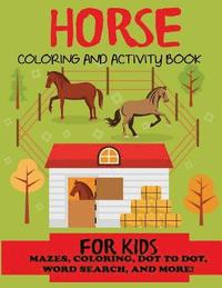 bokomslag Horse Coloring and Activity Book for Kids