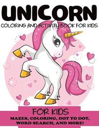 bokomslag Unicorn Coloring and Activity Book for Kids