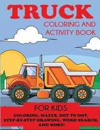 bokomslag Truck Coloring and Activity Book for Kids
