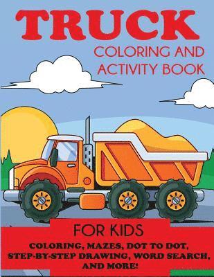Truck Coloring and Activity Book for Kids 1