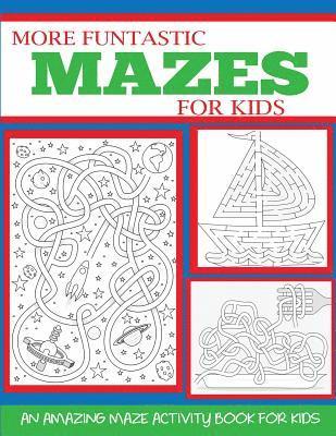 Blue Wave Press, Blue Wave Press, - More Funtastic Mazes for Kids 4-10, Häftad