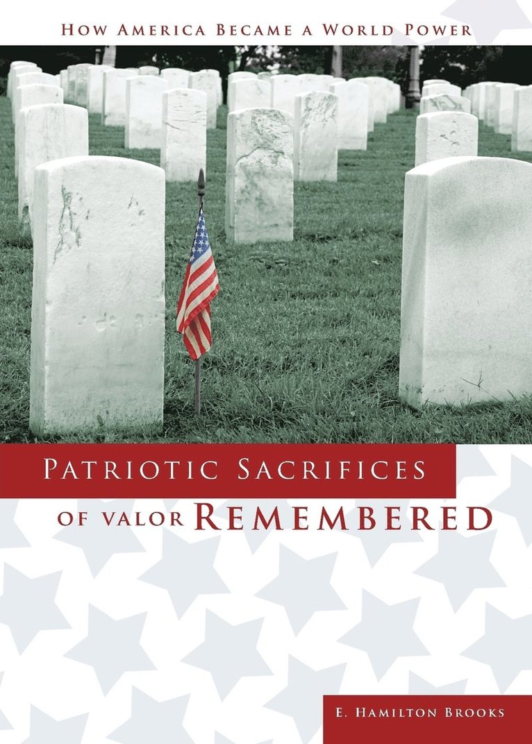 Patriotic Sacrifices of Valor Remembered 1