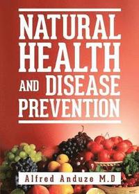 bokomslag Natural Health and Disease Prevention