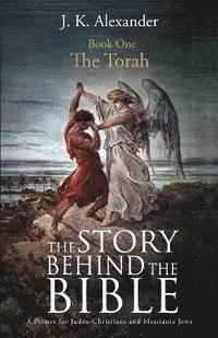 bokomslag Story Behind The Bible - Book One - The Torah
