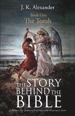 Story Behind The Bible - Book One - The Torah 1