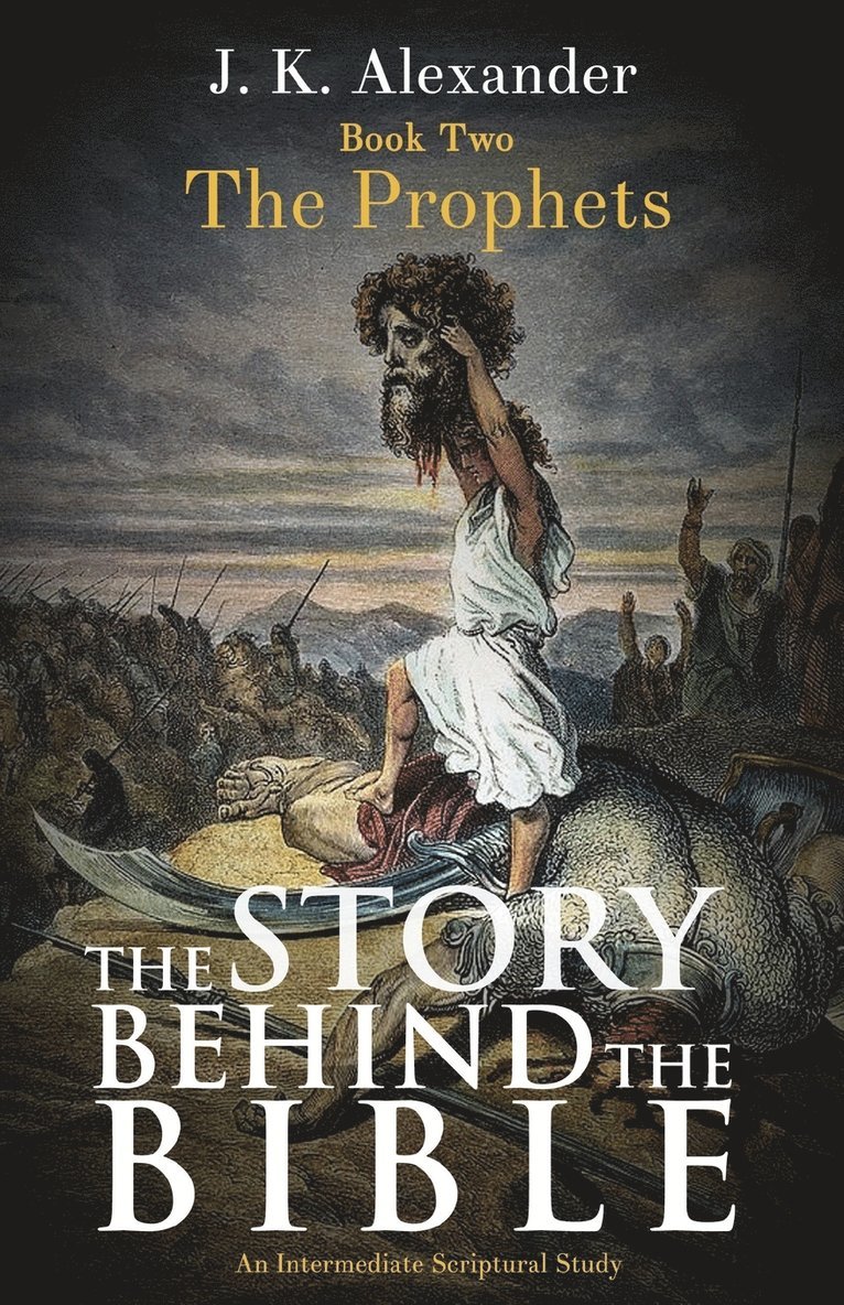 Story Behind The Bible - Book Two - The Prophets 1