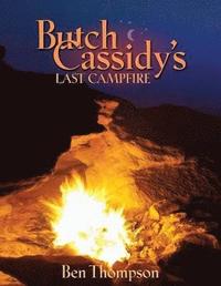 bokomslag Butch Cassidy's Last Campfire