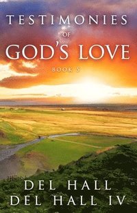 bokomslag Testimonies of God's Love - Book 5