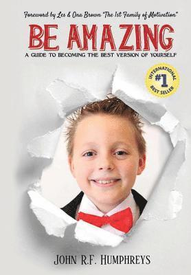 John R F Humphreys, John R. F. Humphreys, John R.F. Humphreys - Be Amazing, Inbunden
