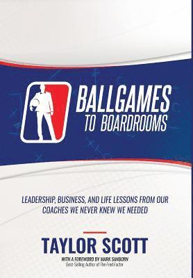 Ballgames to Boardrooms 1
