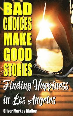 Bad Choices Make Good Stories 1