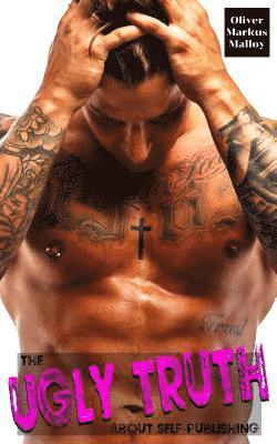 Ugly Truth About Self-Publishing